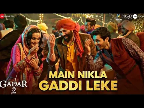 Download MP3 Main Nikla Gaddi Leke | Gadar 2 | Sunny Deol, Ameesha P, Ft. Dolores Dmor |Mithoon, Udit N,AdityaN