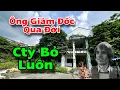 Download Lagu Ông Giám Đốc qua đời , Cty bỏ hoang luôn