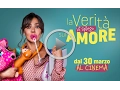 Video di LA VERITÀ VI SPIEGO SULL'AMORE - Dal 30 marzo al cinema!