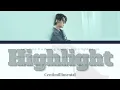 Highlight (ハイライト) / センチミリメンタル (Centimillimental) (FULL) Lyrics ENG/ROM/JPN