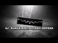 Download Lagu DJ KANAN KIRI SLOWED REVERB VIRAL TIKTOK