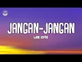 Download Lagu Wani Kayrie - Jangan Jangan (Official Lyric Video)