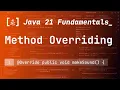 31 Method Overriding in Java 21