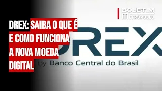 Drex: saiba o que é e como funciona a nova moeda digital