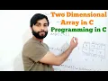 Two-Dimensional Array in C
