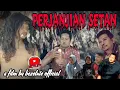 Lagu PERJANJIAN SETAN || kampung Pantura || film pendek Indramayu