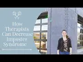 How Therapists Can Decrease Imposter Syndrome