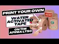 Print Your Own Custom Water Activated Tape - With The Afinia LT5C