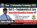 28 Java Array and Array Manipulation Question Answer Class 12 IT 802 Unit 3 Java Question Answer
