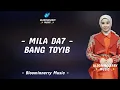Download Lagu Mila (Bogor) - Bang Toyib Lirik || Mila Da7 - Bang Toyib Lirik Lagu