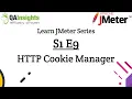 S1E9 Learn JMeter Series - HTTP Cookie Manager