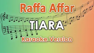 Download Raffa Affar - Tiara (Karaoke Lirik Tanpa Vokal) dipopulerkan oleh Kris MP3