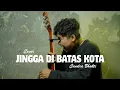 Candra Bhakti - Jingga Di Batas Kota | Suarrasa