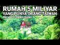 VIRAL.! RUMAH 5 MILIYAR MILIK ORANG TAIWAN LAGI VIRAL DI JAWA TIMUR
