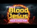 John Eckhardt Prayer Plead the BLOOD of JESUS Destroy Evil Break Curses Stop Demonic Attacks