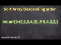 Sort Array In Descending Order using java Sort Array for Int in descending order Logical Program
