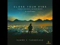 Close Your Eyes (Bangun Tidur Selfi x Go Sampe Bawah) (DJ Kunam Remix)