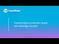 CB130J Lesson 3 - Connecting to a remote cluster and opening a bucket