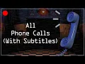 Five Nights at Freddy s 2 - All Phone Calls With Subtitles