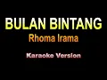 Download Lagu Rhoma Irama - BULAN BINTANG | Karaoke dangdut version