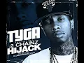 Tyga   Hijack Ft  2 Chainz