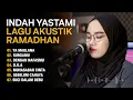 Lagu LAGU RELIGI | COVER INDAH YASTAMI | FULL ALBUM TERBAIK SPESIAL RAMADHAN 2023