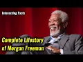 Biography of Morgan Freeman Complete Life Story