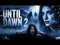 Lagu Until Dawn 2 2025   Ella Rubin, Curtis Brockelman   Hollywood Horror Thriller Full Movie