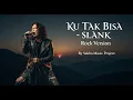 Download Lagu KU TAK BISA – SLANK - Rock Version | by SakhaMusicCover