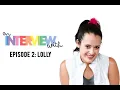 Download Lagu An Interview With: Episode 2 - Lolly