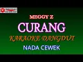 Download Lagu KARAOKE DANGDUT CURANG - MEGGY Z (COVER) NADA CEWEK Eminor