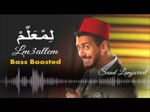 Download MP3 Saad Lamjarred - LM3ALLEM [Bass Boosted]