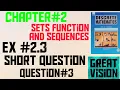 Discrete mathematics by zr bhatti chapter 2 exercise 2 3 Question 3 Great vision
