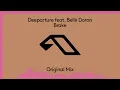 Deeparture feat. Belle Doron - Brake