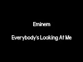 Download Lagu Eminem - Everybody's Looking At Me (Lyrics)