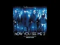 Download Lagu Now You See Me 2 - Brian Tyler - Now You See Me 2 Main Titles