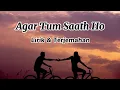Download Lagu Agar Tum Saath Ho ||Alka Yagnik,Arijit Singh||Ranbir Kapoor,Deepika Padukone|Lirik dan Terjemahan