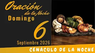 Oración de la Noche Domingo 6 de Septiembre de 2026