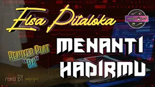 Download DJ MINANG MENANTI HADIRMU - ELSA PITALOKA || MINANG REMIX MP3