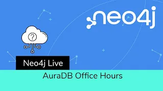 Thumbnail for Neo4j AuraDB Office Hours – Public Q&A video