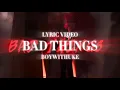 BoyWithUke - Bad Things Full song