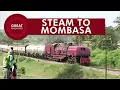 Lagu Steam to Mombasa - English • Great Railways