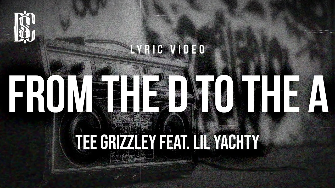 Tee Grizzley feat. Lil Yachty - From The D to the A | Lyrics