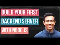 Build your first Node js backend server - Tutorial
