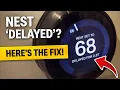 NEST THERMOSTAT ISSUES - HOW TO FIX DELAY EASY