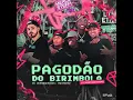 Download Lagu PAGODÃO DO BIRIMBOLA [TCHUBIRABIROM]
