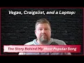 Vegas Craigslist and a Laptop The Story Behind My Most Popular Song