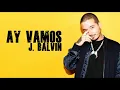 J Balvin  Ay Vamos (  Lyrics مترجمة )