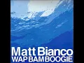 Matt Bianco - Wap Bam Boogie (2006)