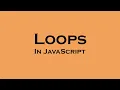 Loops in JavaScript JS